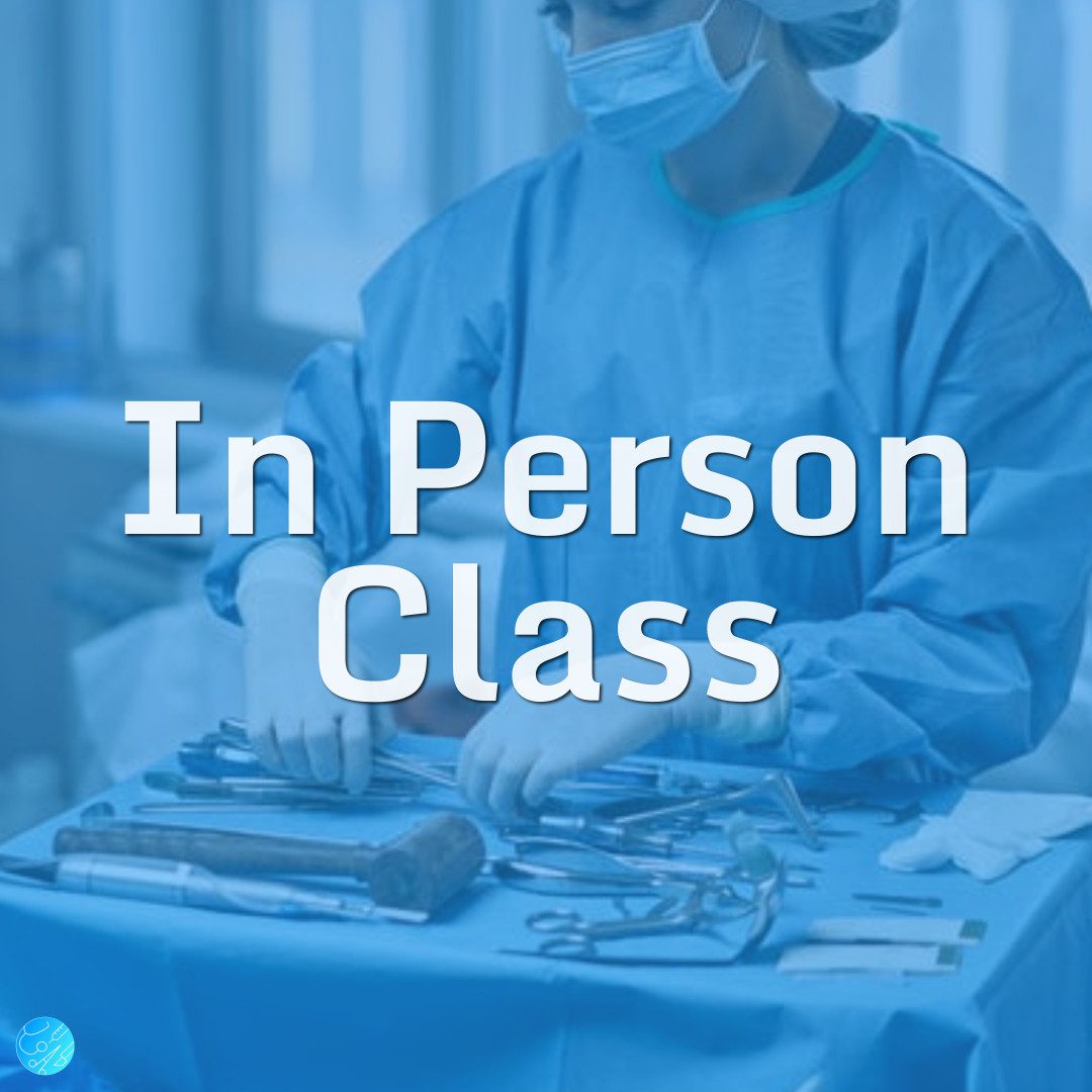 In Person Class In-person sterile processing class