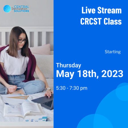 May 18th crcst - Live Stream Sterile Processing